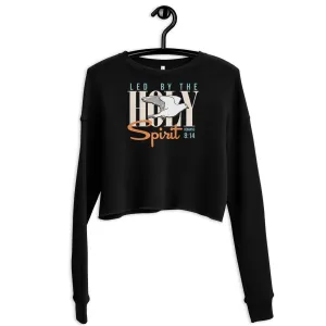 Led by the Holy Spirit - Women's Crop Sweatshirt