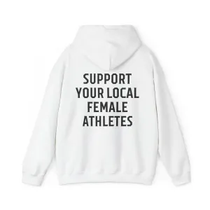 Support Your Local Female Athletes Adult Hooded Sweatshirt